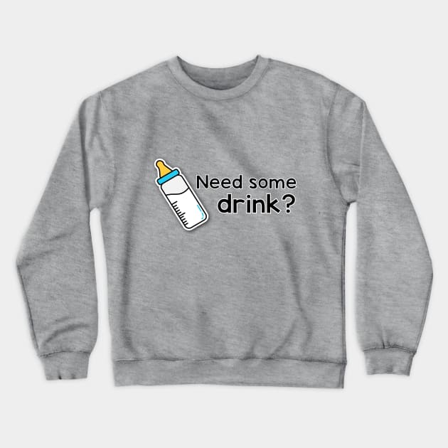 Need some drink? Crewneck Sweatshirt by parazitgoodz